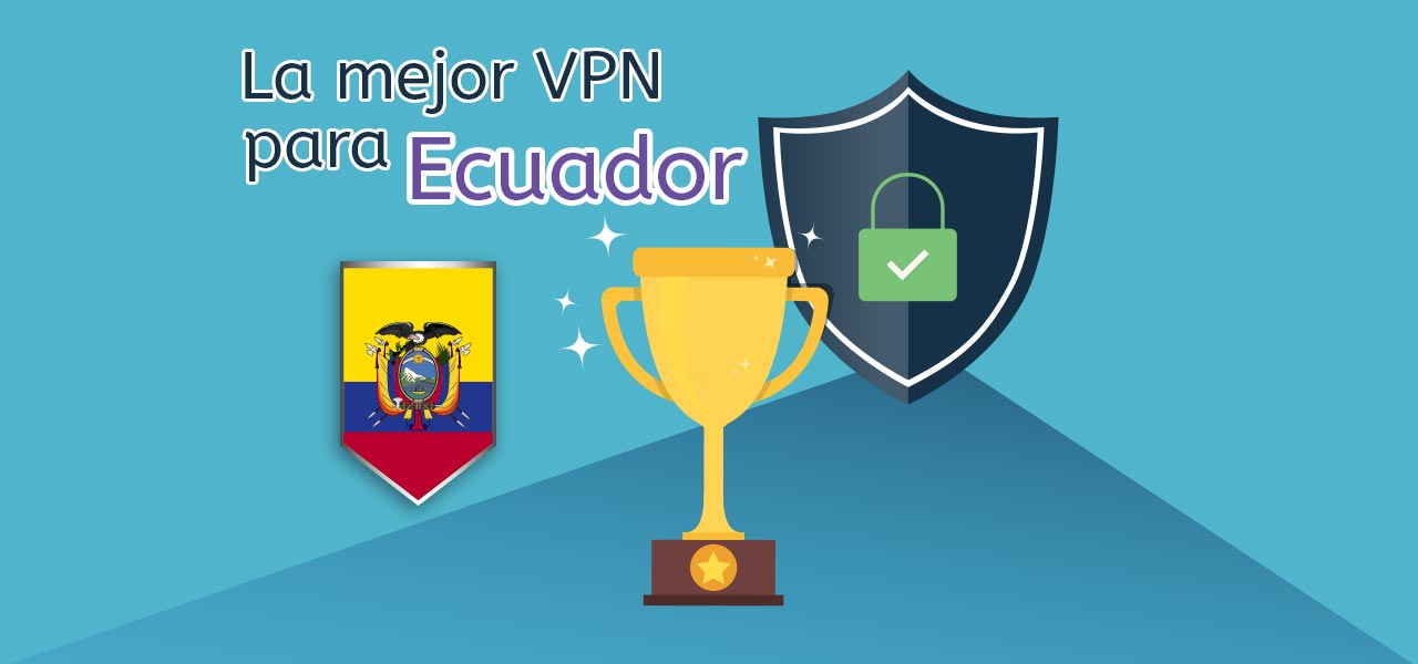 mejor-vpn-ecuador