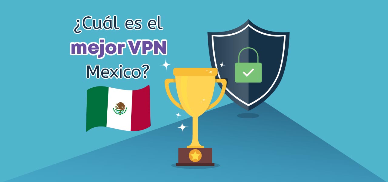 mejor vpn mexico