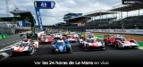 Cómo Ver Las 24 Horas de Le Mans 2025 en directo desde cualquier lugar