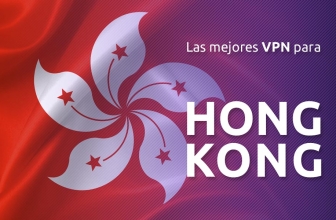 Las mejores VPN para Hong Kong
