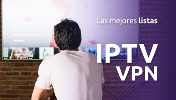 Las mejores listas IPTV VPN