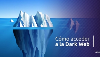 ¿Cómo acceder a la Dark Web de forma segura y anónima en 2025?
