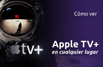 Cómo ver Apple TV + desde cualquier lugar