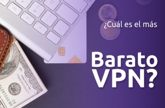 VPN Barato 2025: ¿Cuál es el más barato VPN en el mercado?