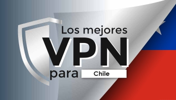 Obtenga una VPN Chile que funcione eficientemente
