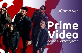 ¿Cómo ver Amazon Prime Video desde el extranjero?