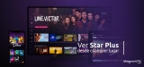 Cómo ver Star+ desde cualquier lugar en 2025