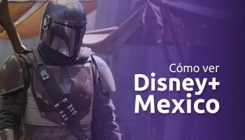 Cómo ver Disney plus México