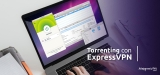 Torrenting con ExpressVPN: Guía Total 2025