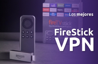 Las 5 mejores Firestick VPN | La Guía definitiva 2025