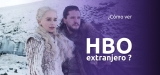 Cómo ver HBO en el extranjero con las 5 mejores VPN de 2025