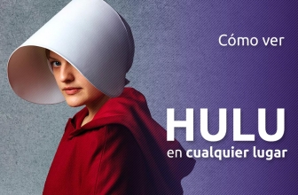 Ver Hulu desde cualquier lugar | Guía Total 2025
