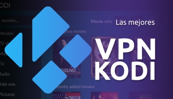 VPN Kodi: Guía Total 2026