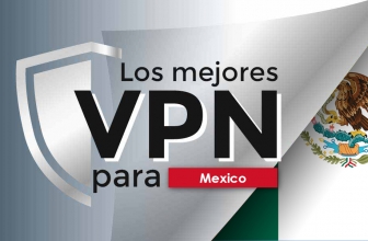 Mejor VPN para México en 2025