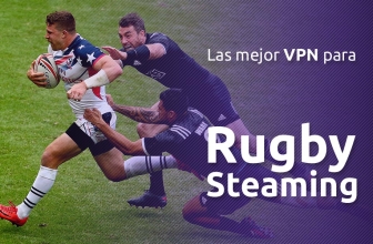 Las mejor VPN para disfrutar del Rugby streaming | Guía Total 2025