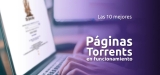 Las 10 mejores páginas para descargar torrents en 2025