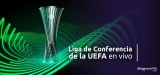 Ver la UEFA Europa Conference League desde dónde estés en 2025
