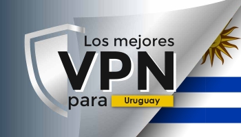 Obtén la mejor VPN de Uruguay que funciona de manera eficiente