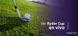Ver Ryder Cup 2025 en España o desde dónde estés