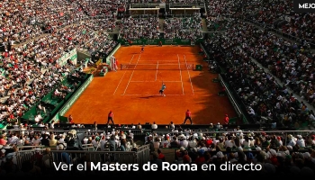 Cómo Ver Masters de Roma 2026 en directo desde cualquier lugar