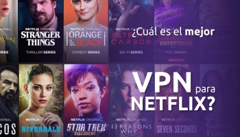 ¿Cuál es el mejor VPN para Netflix en 2026?