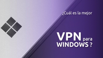 ¿Cuál es la mejor VPN para Windows 2026?